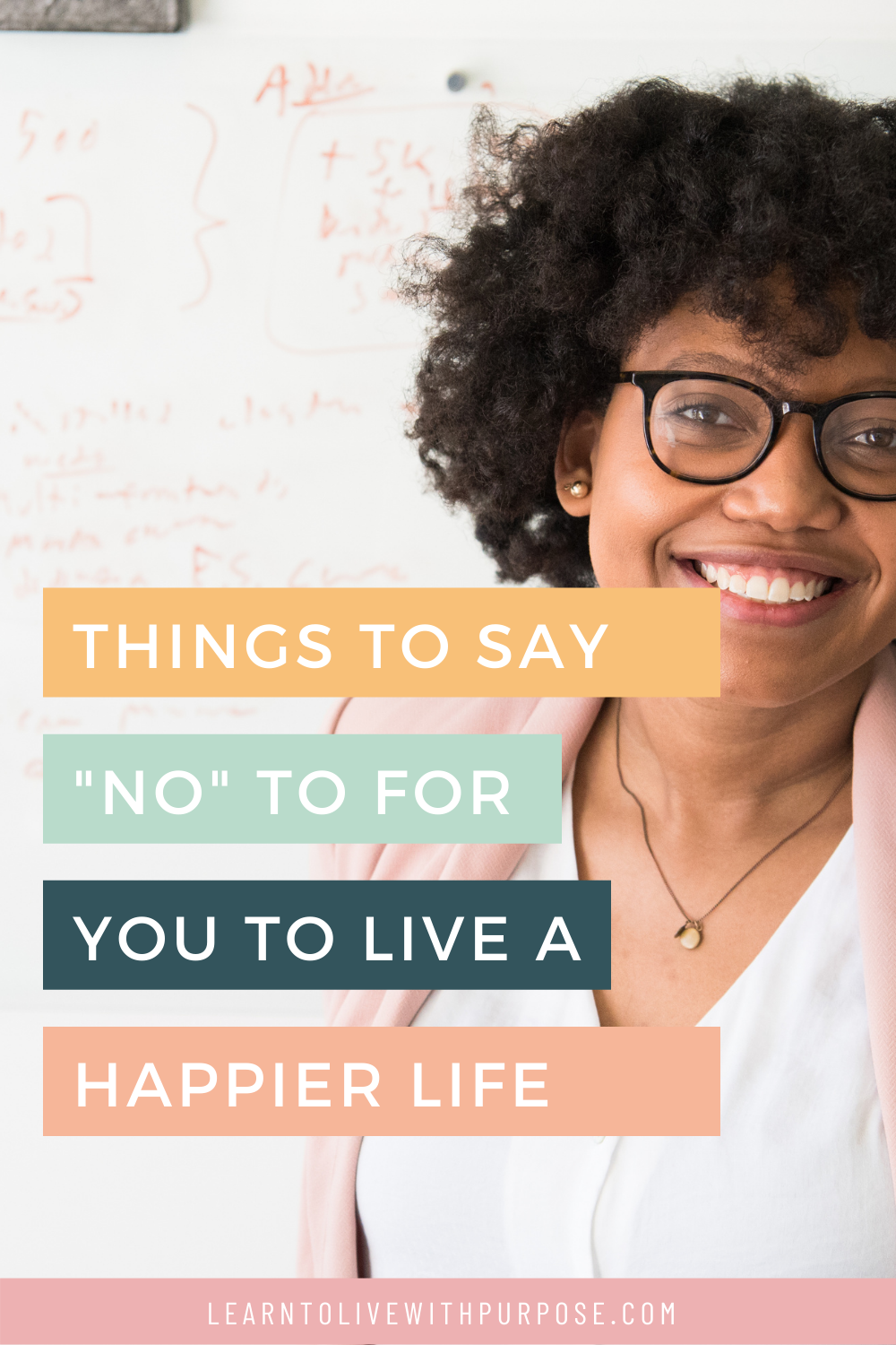 Things to say “No” to for you to live a happier life - Live With Purpose