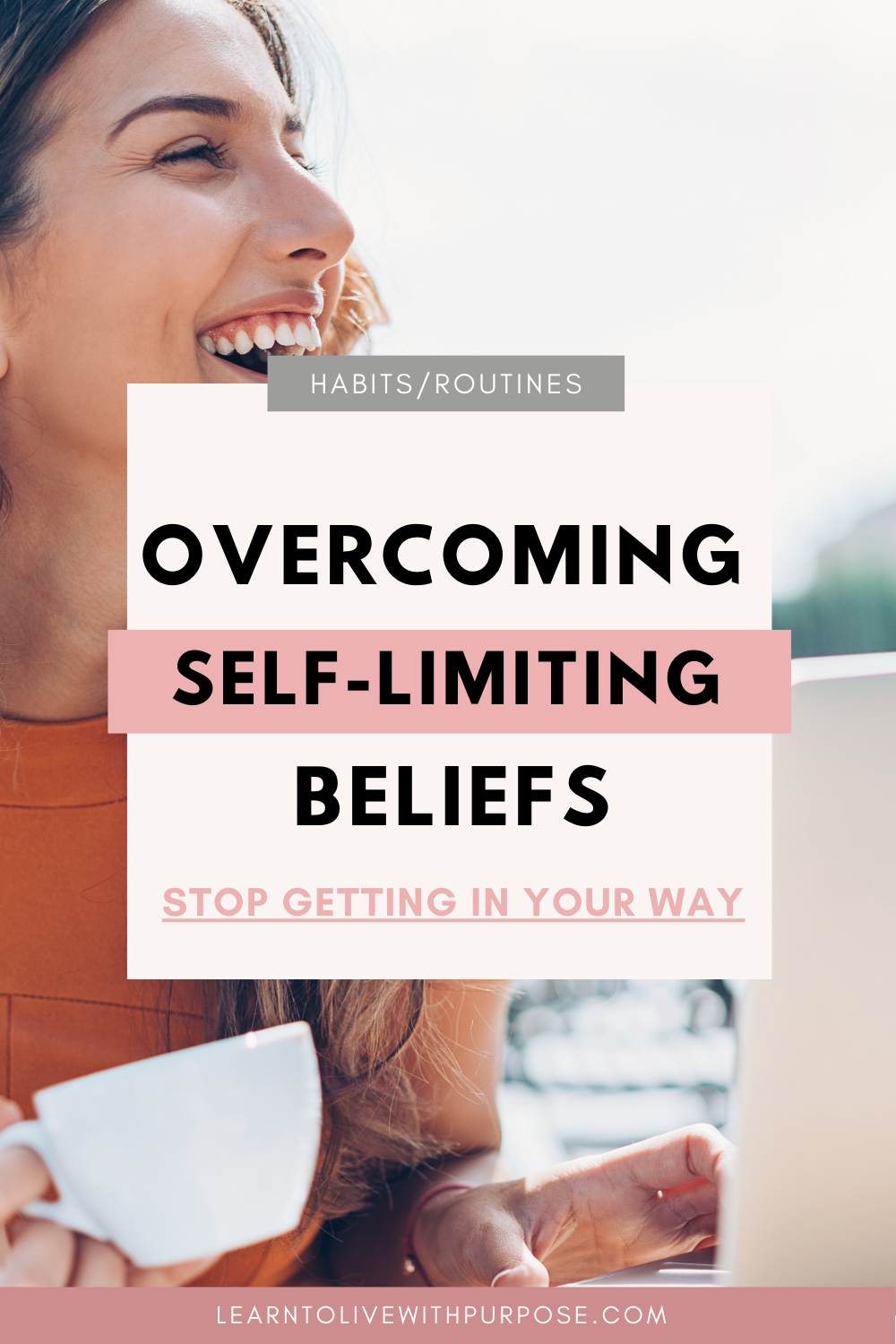 Overcoming Self-Limiting Beliefs: Stop Getting in Your Way